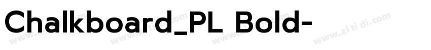 Chalkboard_PL Bold字体转换